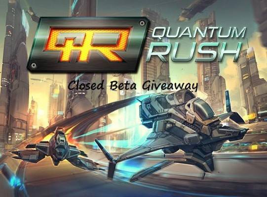 Quantum_Rush_Closed Beta Giveaway