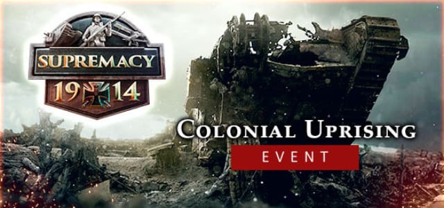Supremacy 1914 Colonial Uprising Event