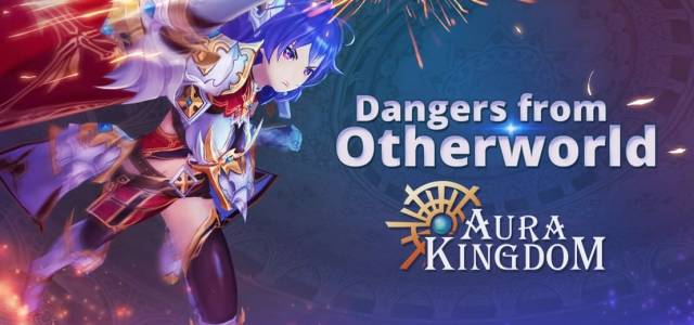 Aura Kingdom Dangers from OtherWorld