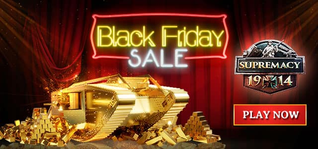 Supremacy 1914 Black Friday Events