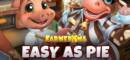 Farmerama Easy as Pie